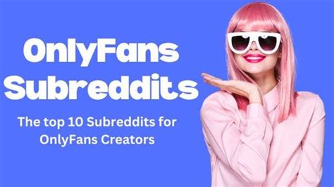 best onlyfans subreddits|Find Your Fans: Top Subreddits for OnlyFans。